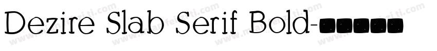Dezire Slab Serif Bold字体转换